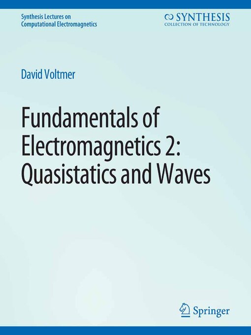 Title details for Fundamentals of Electromagnetics 2 by David Voltmer - Available